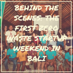 Zero Waste Startup Weekend Bali